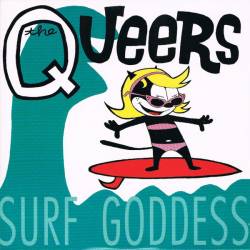 The Queers : Surf Goddess